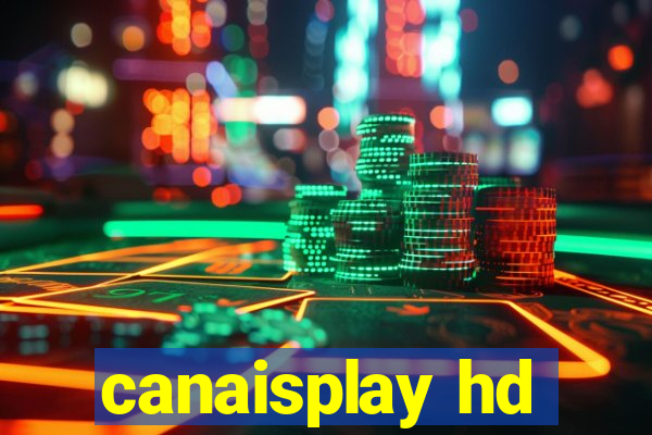 canaisplay hd